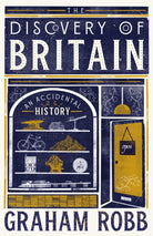 The Discovery of Britain : An Accidental History - 9781035026111