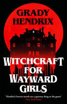Witchcraft for Wayward Girls : The instant Sunday Times bestselling horror novel - 9781035030873