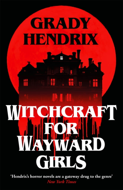 Witchcraft for Wayward Girls : The instant Sunday Times bestselling horror novel - 9781035030873