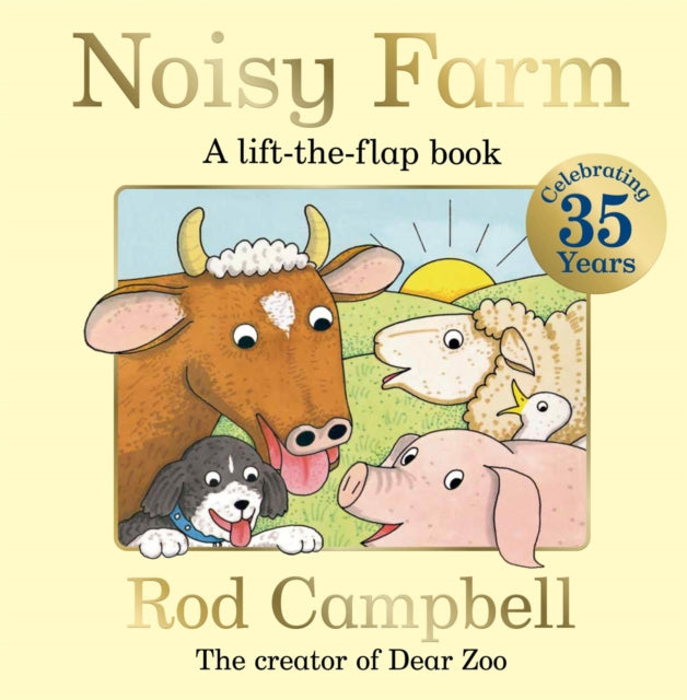 Noisy Farm : The lift-the-flap preschool classic – perfect for little hands. - 9781035055791