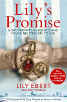 Lily's Promise : How I Survived Auschwitz and Found the Strength to Live - 9781035059997