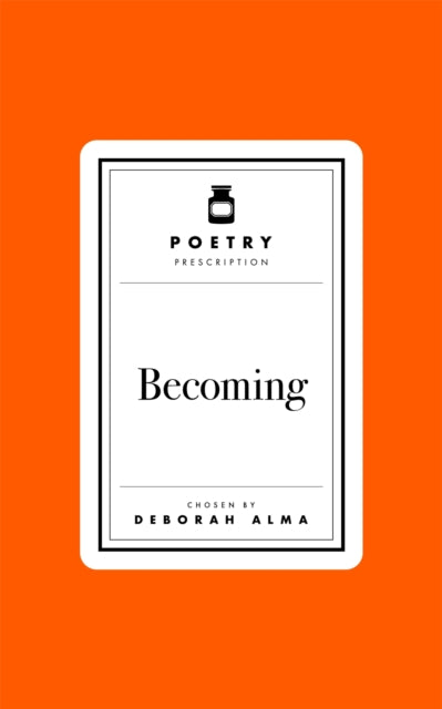 Poetry Prescription: Becoming - 9781035061495