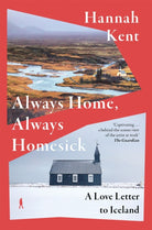 Always Home, Always Homesick : A Love Letter to Iceland