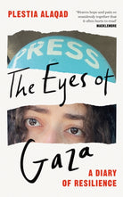 The Eyes of Gaza : A Diary of Resilience - 9781035070251