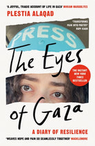 The Eyes of Gaza : A Diary of Resilience