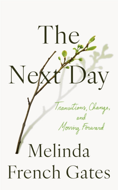 The Next Day : Transitions, Change, and Moving Forward - 9781035073542