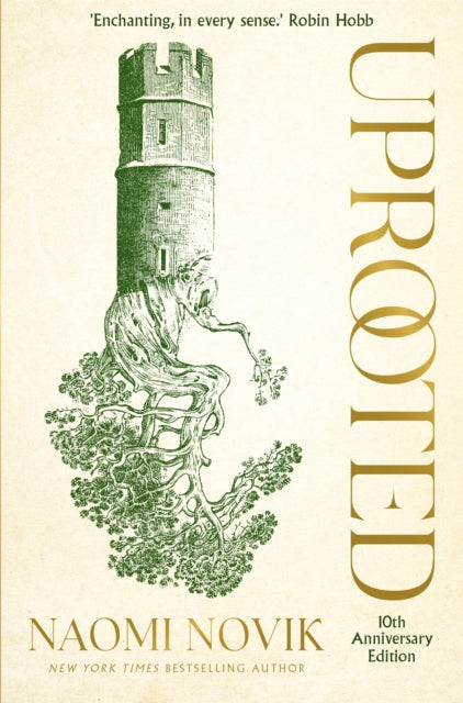 Uprooted : The 10th Anniversary Edition of this spellbinding fantasy inspired by Slavic folklore