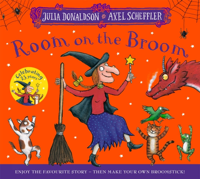 Room on the Broom 25th Anniversary Edition : Enjoy the favourite story – then make your own broomstick!