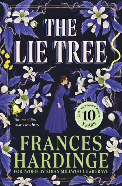 The Lie Tree : The 10th anniversary edition of the Costa Award-winning gothic fantasy - 9781035079872