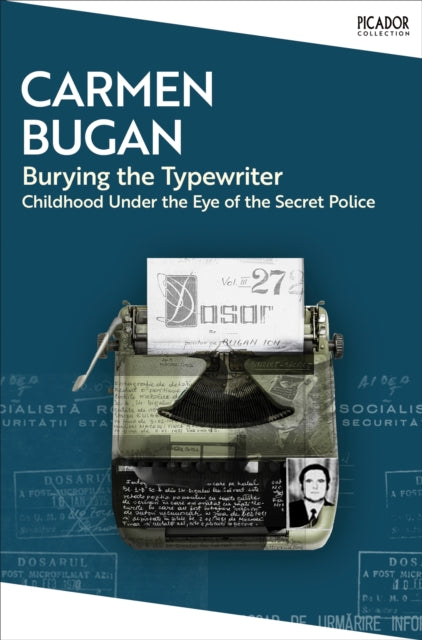 Burying the Typewriter : Childhood Under the Eye of the Secret Police