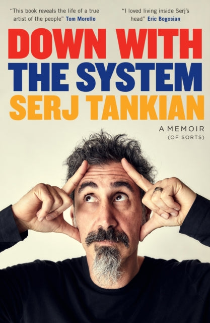 Down with the System : The highly-awaited memoir from the System Of A Down legend - 9781035403660