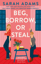 Beg, Borrow, or Steal : The new rivals-to-lovers romance by the author of the TikTok sensation, THE CHEAT SHEET - 9781035409112