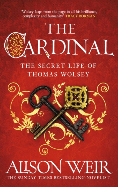 The Cardinal : from the Sunday Times bestseller, the gripping new novel about the man behind the Tudor crown - 9781035416196