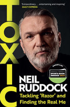 Toxic : Tackling 'Razor' and Finding the Real Me: Shortlisted for Autobiography of the Year at the Sports Book Awards 2025 - 9781035419579