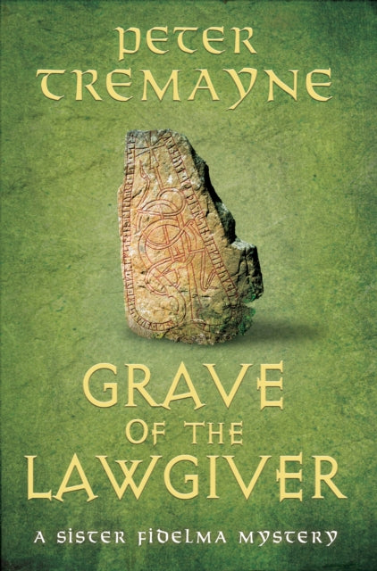 Grave of the Lawgiver : Sister Fidelma Mysteries Book 36 - 9781035423125
