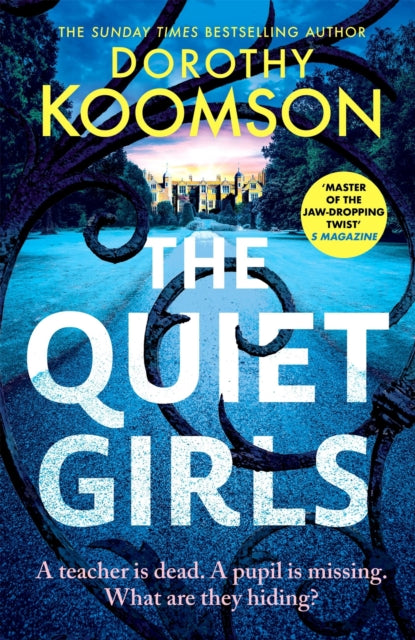 The Quiet Girls : Will their secrets stay buried? A gripping and twisty new thriller from the queen of the big reveal