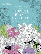 Kew Imaginarium: Tropical Plant Paradise : Calming Creative Colouring - 9781035429349