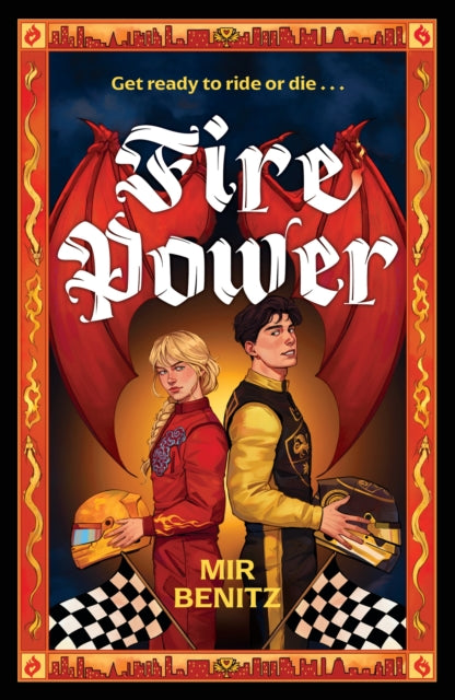 Fire Power : F1 meets action-packed dragon racing fantasy for fans of The Winged Game and Rider of Dragons