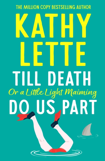 Till Death, or a Little Light Maiming, Do Us Part : a hilarious and raunchy romp from the wickedly witty bestselling author - 9781035906321