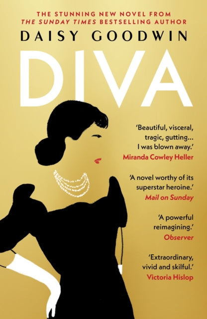 Diva : Bestselling Daisy Goodwin returns with a heartbreaking, powerful novel about the legendary Maria Callas - 9781035906673