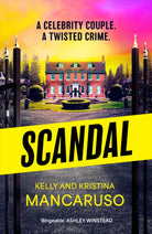 Scandal : the twisty and addictive thriller that will grip you from start to finish, the unmissable follow up to RUMOURED