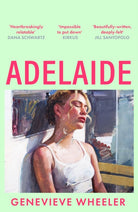 Adelaide : A heartbreakingly relatable debut novel about young love perfect for fans of Normal People - 9781035912742