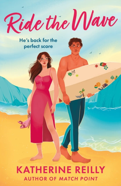 Ride The Wave : A spicy sports rom-com perfect for fans of sizzling love stories and forced proximity - 9781035912865