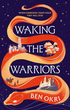 Waking the Warriors : The Spellbinding New Novel from the Booker-Prize Winning Author