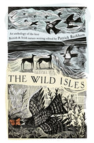 The Wild Isles : An Anthology of the Best of British and Irish Nature Writing - 9781035924929