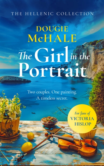 The Girl In The Portrait : A dual-time story of love, loss and a portrait's secret spanning generations - 9781036700744