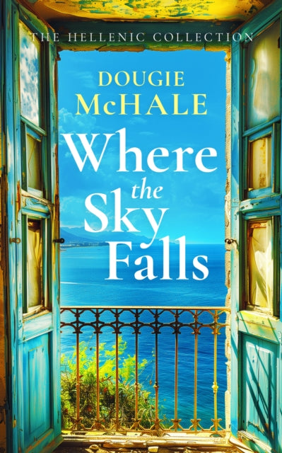 Where The Sky Falls : A World War II Romance Set Against the Olive Groves of Occupied Greece - 9781036700805