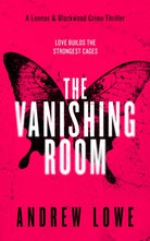 The Vanishing Room : A British Crime Thriller