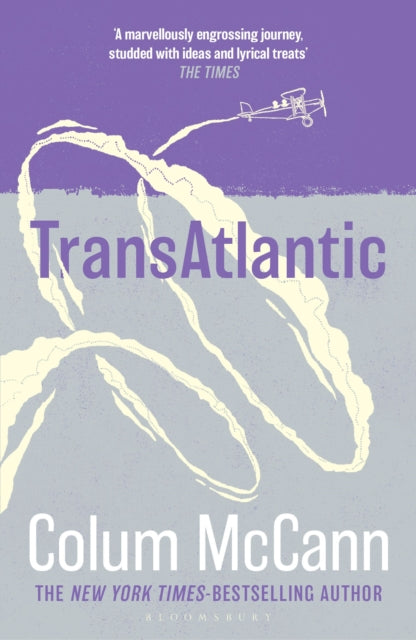 TransAtlantic : From the New York Times-bestselling, National Book Award-winning, Booker Prize-longlisted author of Apeirogon and Let the Great World Spin