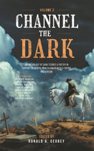 Channel The Dark, Vol. 2 : Dark Fiction Anthology in Aid of Suicide Prevention
