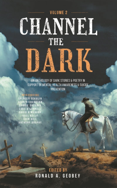 Channel The Dark, Vol. 2 : Dark Fiction Anthology in Aid of Suicide Prevention