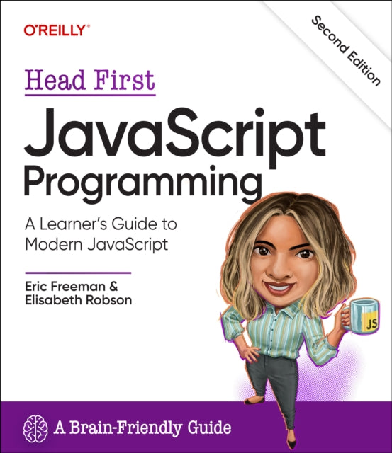 Head First JavaScript Programming : A Learner's Guide to Modern JavaScript - 9781098147945