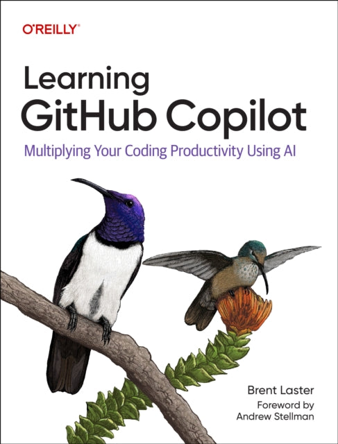 Learning GitHub Copilot : Multiplying Your Productivity With an AI Pair Programmer - 9781098164652