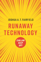 Runaway Technology : Can Law Keep Up? - 9781108444576