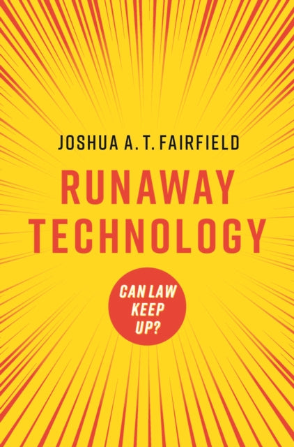 Runaway Technology : Can Law Keep Up? - 9781108444576
