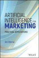 Artificial Intelligence for Marketing : Practical Applications - 9781119406334