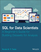 SQL for Data Scientists : A Beginner's Guide for Building Datasets for Analysis - 9781119669364