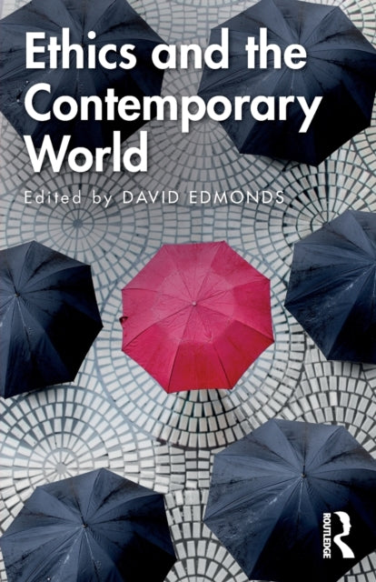 Ethics and the Contemporary World - 9781138092051