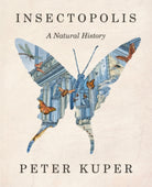 Insectopolis : A Natural History - 9781324035718