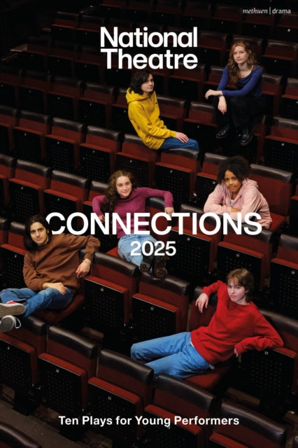 National Theatre Connections 2025 : 10 Plays for Young Performers - 9781350542068