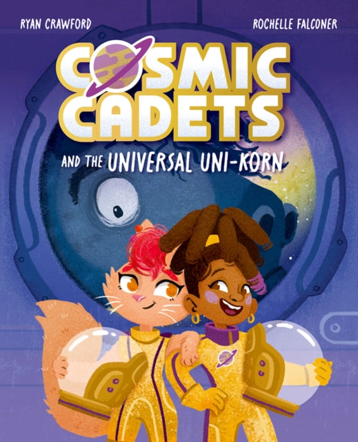 Cosmic Cadets and the Universal Uni-korn - 9781382054348