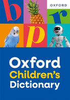 Oxford Children's Dictionary: For ages 8+ with age-appropriate definitions and full-colour images (Oxford Children's Dictionaries) - 9781382074117
