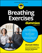 Breathing Exercises For Dummies - 9781394331031