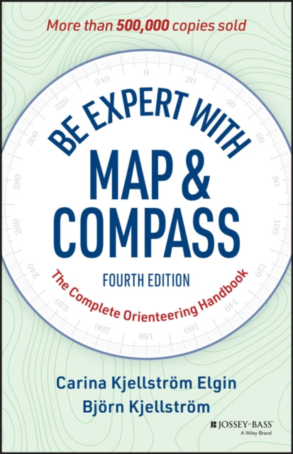 Be Expert with Map and Compass : The Complete Orienteering Handbook - 9781394375615
