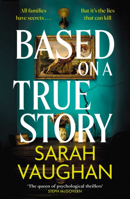 Based on a True Story : THE INSTANT SUNDAY TIMES BESTSELLER, guaranteed to keep you up all night...