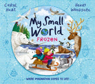 My Small World: Frozen : The perfect Christmas gift for children aged 3+ - 9781398516168